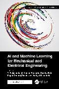 AI and Machine Learning for Mechanical and Electrical Engineering