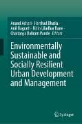 Environmentally Sustainable and Socially Resilient Urban Development and Management