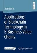 Applications of Blockchain Technology in E-Business Value Chains