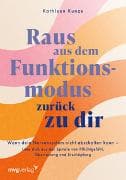 Raus aus dem Funktionsmodus – zurück zu dir