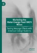Marketing the Water-Energy-Food (WEF) Nexus