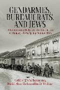 Gendarmes, Bureaucrats, and Jews