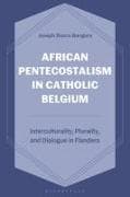 African Pentecostalism in Catholic Belgium