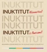 Inuktitut Alianaittuq! Inuktitut Is Awesome!