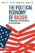 The Political Economy of Racism