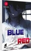 Cold as Blue & Aggressive as Red 3