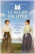 Lübecks Töchter. Der Traum von Bildung und Freiheit
