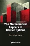 The Mathematical Aspects Of Barrier Options