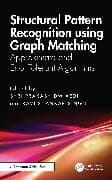 Structural Pattern Recognition using Graph Matching