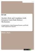 Sweden's Role and Compliance with European Union Trade Defence Mechanisms