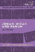 Jonah, Micah and Nahum: An Introduction and Study Guide