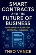 Smart Contracts and the Future of Business