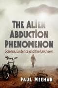 The Alien Abduction Phenomenon