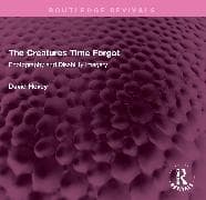 The Creatures Time Forgot