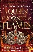 A Queen Crowned in Flames
