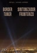 Rafael Lozano-Hemmer: Border Tuner