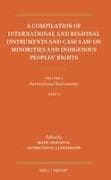 A Compilation of International and Regional Instruments and Case-Law on Minorities and Indigenous Peoples' Rights