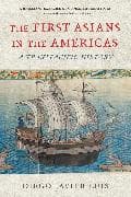 The First Asians in the Americas