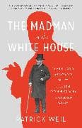 The Madman in the White House