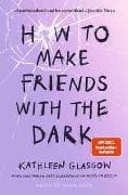 How to Make Friends with the Dark
