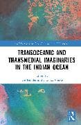Transoceanic and Transmedial Imaginaries in the Indian Ocean