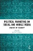 Political Marketing on Social and Mobile Media