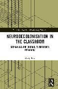 Neurodecolonisation in the Classroom