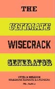 The Ultimate Wisecrack Generator