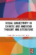 Visual Subjectivity in Chinese and American Thought and Literature