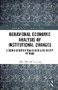Behavioral Economic Analysis of Institutional Changes