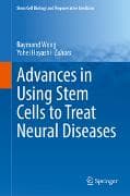 Advances in Using Stem Cells to Treat Neural Diseases