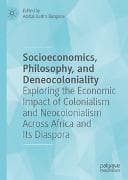 Socioeconomics, Philosophy, and Deneocoloniality