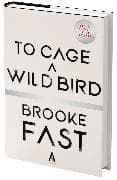 To Cage a Wild Bird (Standard Edition)