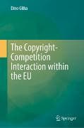 The Copyright-Competition Interaction within the EU