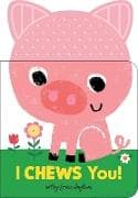 I Chews You: On the Farm