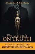 The Assault on Truth