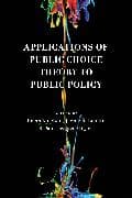 Applications of Public Choice Theory to Public Policy