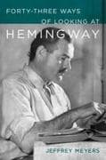 Forty-Three Ways of Looking at Hemingway