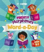 My Big Book of Mighty Morphemes Word-A-Day