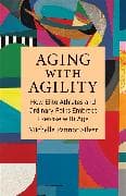 Aging with Agility