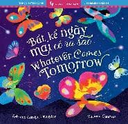 Whatever Comes Tomorrow (Bilingual Vietnamese & English)