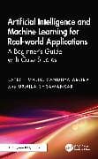 Artificial Intelligence and Machine Learning for Real-world Applications