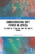 Understanding Soft Power in Africa