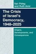 The Crisis of Israel's Democracy, 1948–2025