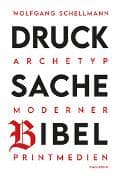 Drucksache Bibel – Archetyp moderner Printmedien