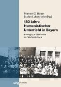 150 Jahre Humanistischer Unterricht in Bayern