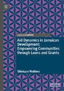 Aid Dynamics in Jamaican Development: Empowering Communities through Loans and Grants