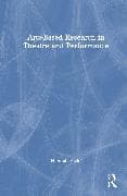 Arts-Based Research in Theatre and Performance