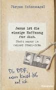 Jesus ist die einzige Hoffnung für dich. Steht sogar in meiner Stasi-Akte