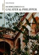 Das Bibellesebuch zu Galater und Philipper